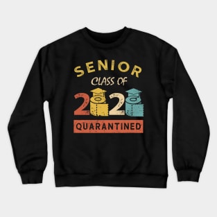 Senior 2020 Class Of Quarantined Crewneck Sweatshirt